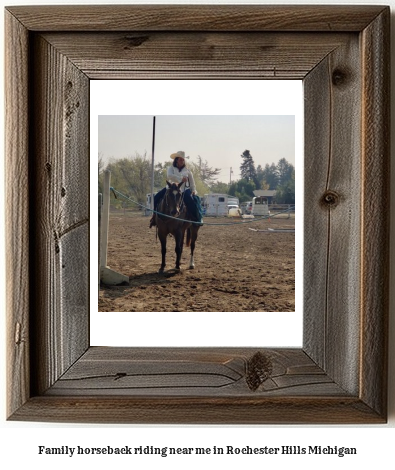 family horseback riding near me in Rochester Hills, Michigan